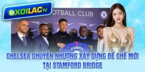 chelsea-chuyen-nhuong-xay-dung-de-che-moi-tai-stamford-bridge
